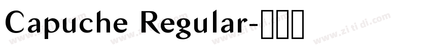 Capuche Regular字体转换 Capuche Regular字体转换